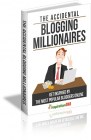 The Accidental Blogging Millionaires